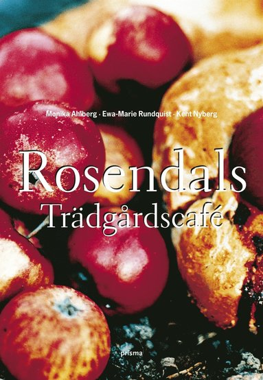 Rosendals trädgårdscafé (häftad)