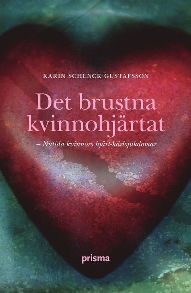 Det brustna kvinnohjrtat : om kvinnors hjrt-krlsjukdomar (kartonnage)