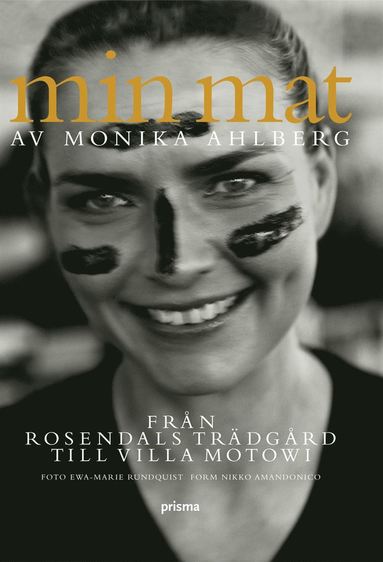 Min mat : frn Rosendals trdgrd till Villa Motowi (hftad)