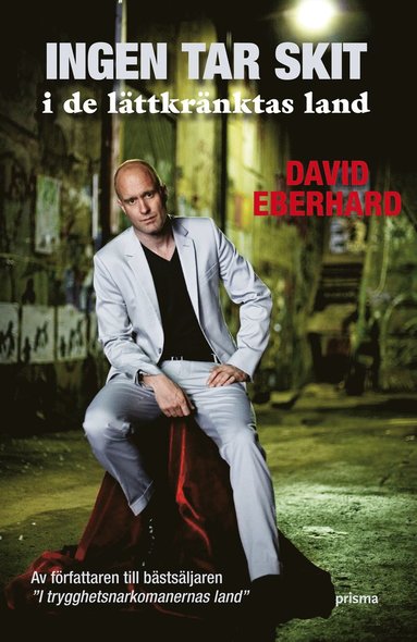 Ingen tar skit i de l�ttkr�nktas land (h�ftad)