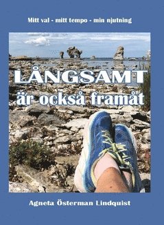 Lngsamt r ocks framt : mitt val - mitt tempo - min njutning (inbunden)