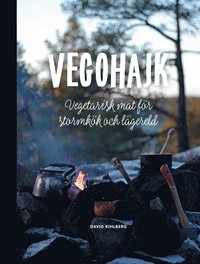 Vegohajk : vegetarisk mat fr stormkk och lgereld (hftad)