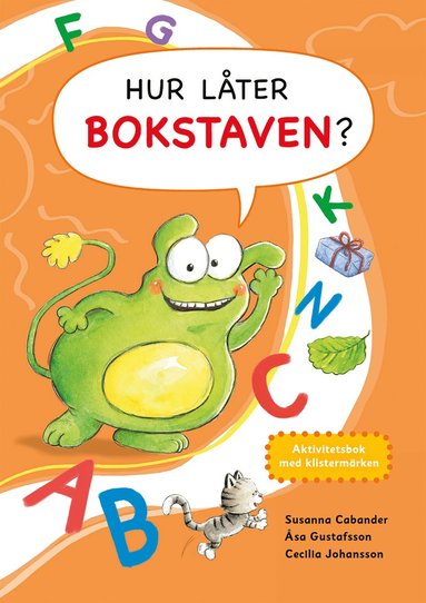 Hur låter bokstaven? : aktivitetsbok med klistermärken (inbunden)