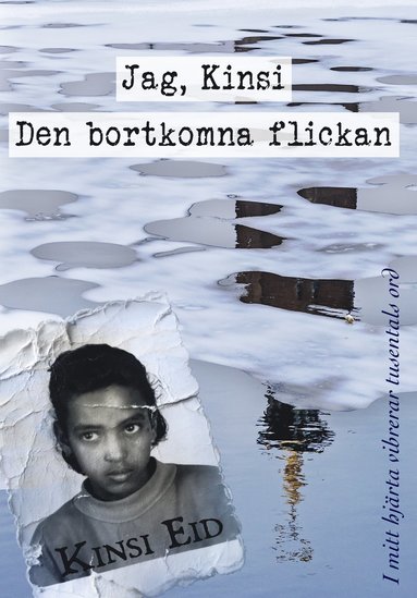 Jag, Kinsi. Den bortkomna flickan (inbunden)