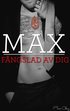 Max, fngslad av dig. Del 2