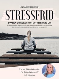 Stressfrid : svaren du sker fr ett friskare liv (hftad)