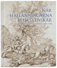 Nr hallnningarna blev svenskar. Ett dramatiskt nationalitetsbyte 1645-1720. (inbunden)