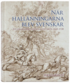 Nr hallnningarna blev svenskar. Ett dramatiskt nationalitetsbyte 1645-1720.