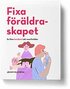 Fixa frldraskapet - En liten handbok i att vara frlder