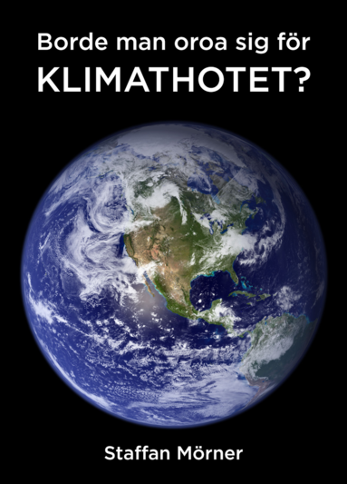 Borde man oroa sig fr klimathotet? (inbunden)