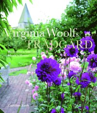 Virginia Woolfs trädgård : historien om trädgården vid Monk's House (inbunden)