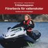Fritidsskepparen f�rarbevis f�r vattenskoter