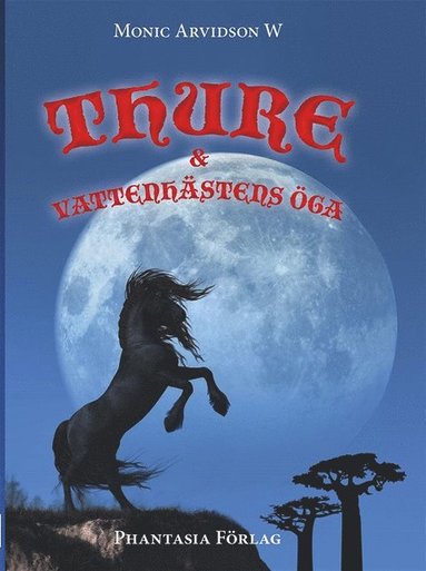 Thure och Vattenhästens öga (inbunden)