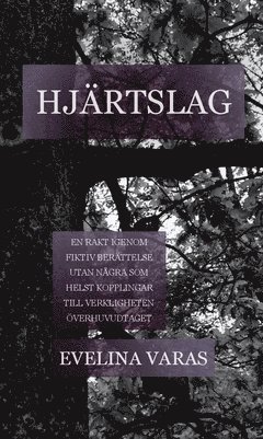 Hj�rtslag : en rakt igenom fiktiv ber�ttelse utan n�gra som helst kopplingar till verkligheten �verhuvudtaget (h�ftad)