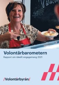 Volontärbarometern 2021 : rapport om ideellt engagemang 2021 (häftad)