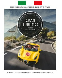 Gran Turismo : the supercar owners guide to Italy (inbunden)