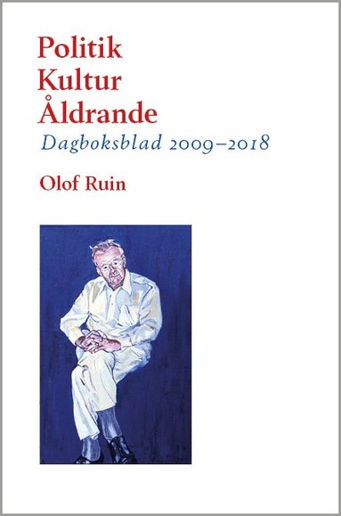 Politik  - Kultur  - ldrande : Dagboksblad 2009-2018 (storpocket)