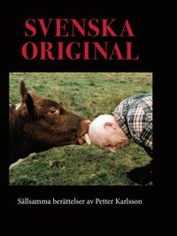 Svenska original : sällsamma berättelser (inbunden)
