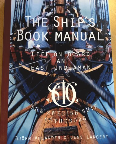 The ship¿s book manual : life on board an East Indiaman (inbunden)