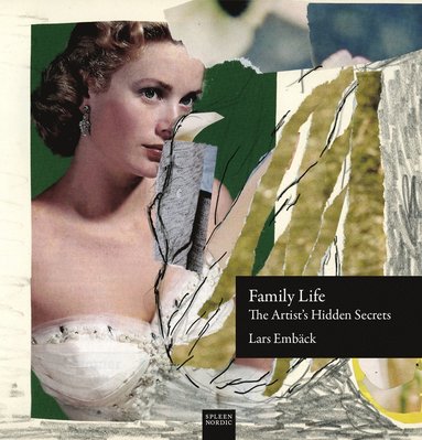 Family life : the artist's hidden secrets (hftad)