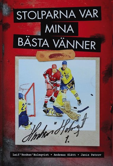 Leif "Honken" Holmqvist : stolparna var mina bsta vnner (inbunden)