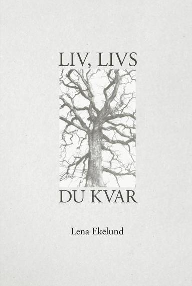 Liv, livs, du kvar (pocket)
