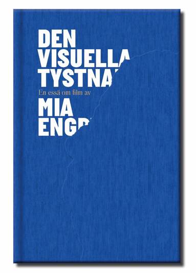 Den visuella tystnaden (inbunden)