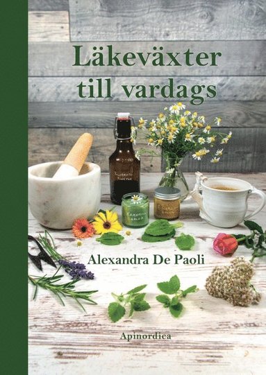 Läkeväxter till vardags (inbunden)