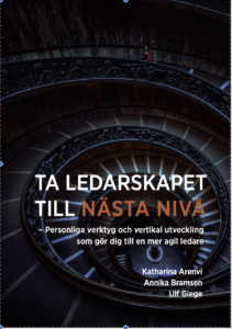 Ta ledarskapet till nsta niv Personliga verktyg och vertikal utveckling som gr dig till en mera agil ledare (hftad)