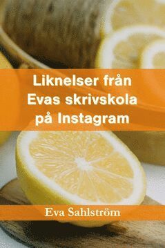 Liknelser frn Evas skrivskola p Instagram (e-bok)