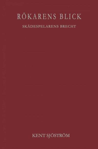 Rkarens blick - Skdespelarens Brecht (hftad)