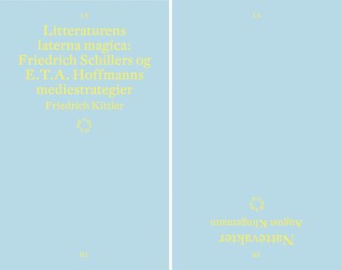 Litteraturens laterna magica : Friedrich Schillers og E.T.A. Hoffmanns mediestrategier ; Nattevakter (pocket)
