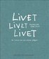 Livet Livet Livet : en liten bok om stora frgor