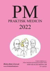 PM: Praktisk Medicin år 2022 - terapikompendium i allmänmedicin (häftad)