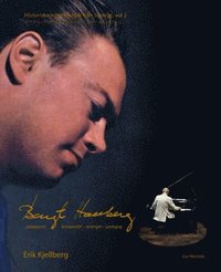 Bengt Hallberg jazzpianist - kompositör - arrangör - pedagog (inbunden)