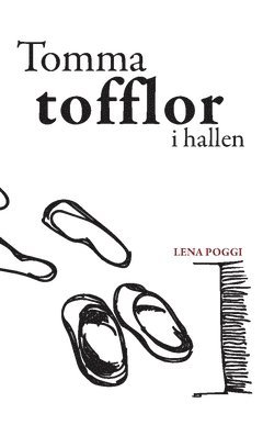 Tomma tofflor i hallen (inbunden)