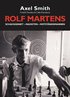Rolf Martens : schackgeniet, maoisten och motståndsmannen