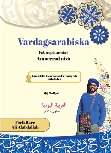 Vardagsarabiska : fokus p samtal - avancerad niv (hftad)