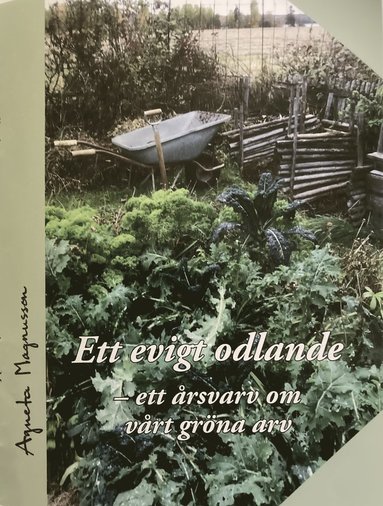 Ett evigt odlande : ett rsvarv om vrt grna arv (kartonnage)