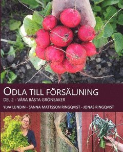 Odla till frsljning : vra bsta grnsaker (inbunden)