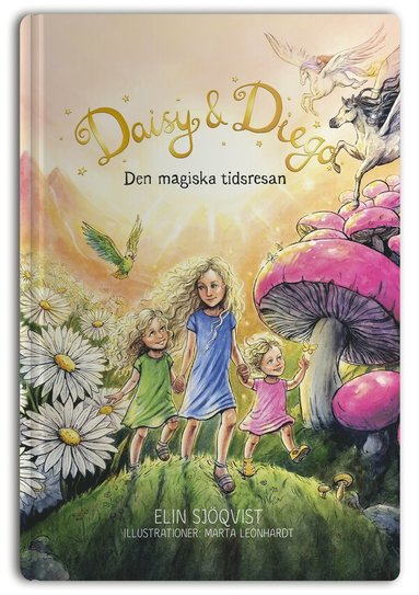 Daisy & Diego. Den magiska tidsresan (inbunden)
