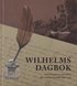 Wilhelms dagbok: Anteckningar om mnniskor, djur och natur vid 1800-talets mitt