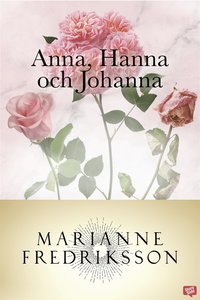Anna, Hanna och Johanna (e-bok)