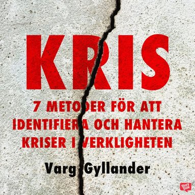 Kris : 7 metoder fr att identifiera och hantera kriser i verkligheten (hftad)