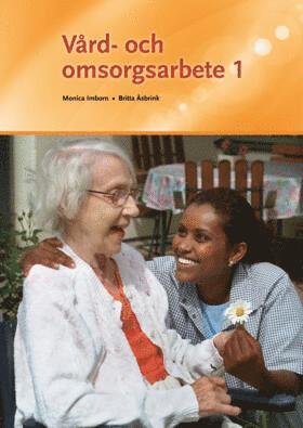 Vård- och omsorgsarbete 1/se 9789152330807 (häftad)