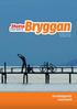 Bryggan, upplaga 2