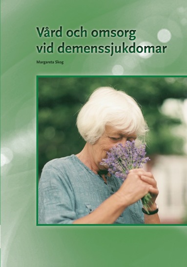 Vrd och omsorg vid demenssjukdomar (hftad)