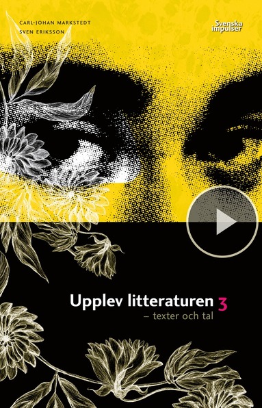 Upplev litteraturen 3 (kursen Svenska 3) (h�ftad)