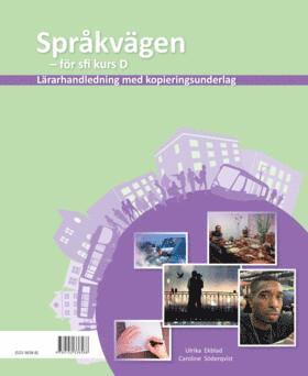 Sprkvgen sfi D Lrarhandledning med kopieringsunderlag (inbunden)