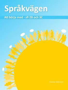 Sprkvgen : att brja med p sfi 2B och 3C (inbunden)